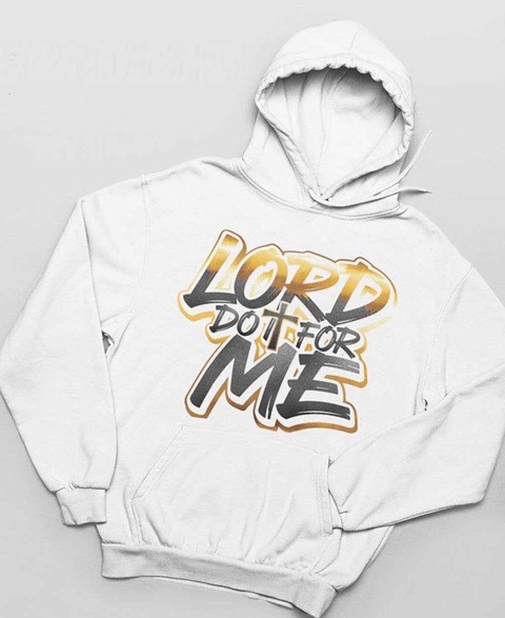 LORD DO IT FOR ME HOODIE